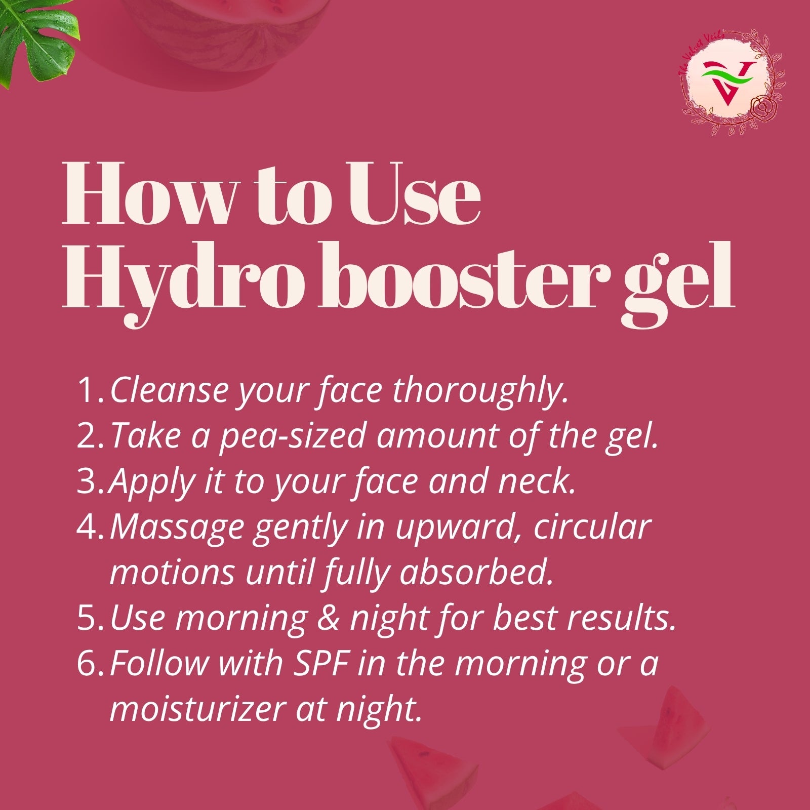The Velvet Veils Watermelon Hydro Booster Gel